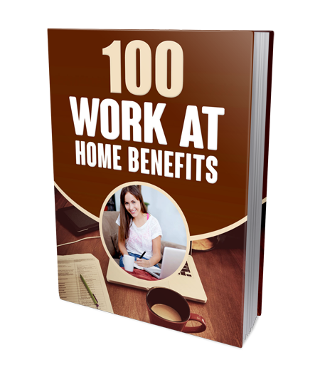 Work AT Home Benifits